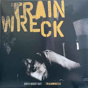 Boys Night Out : Trainwreck (2x12", Album, RE, Cle)