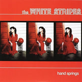 The White Stripes - Hand Springs b/w Red Death At 6:14 7" Single