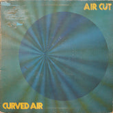 Curved Air : Air Cut (LP, Album)