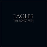 The Eagles - The Long Run LP (180g)