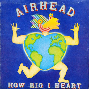 Airhead (8) : How Big I Heart (LP, Album)