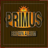 Primus - Brown Album 2LP