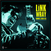 Link Wray - Rumble: Link Wray 1956-62 LP (140 Gram Vinyl)