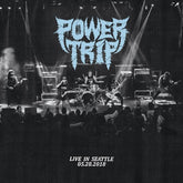 Power Trip - Live In Seattle LP