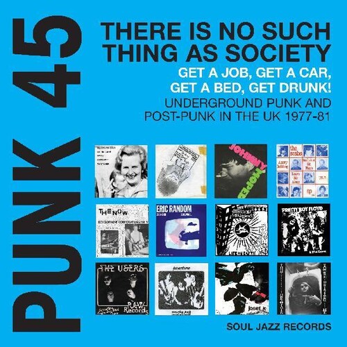 V/A - PUNK 45: There Is No Such Thing As Society Get A Job, Get A Car, Get Drunk! 2LP Underground Punk And Post-Punk in the UK 1977-81 (Blue Colored Vinyl,Gatefold LP Jacket, Digital Download Card)