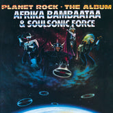 Afrika Bambaataa - Planet Rock - the Album LP (Limited Edition, Reissue)