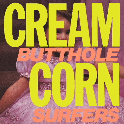 The Butthole Surfers - Cream Corn From The Socket Of Davis LP