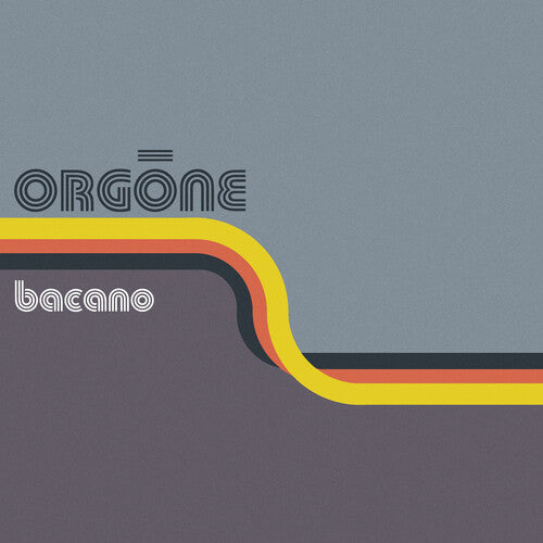 Orgone - Bacano 2LP (Orange Colored Vinyl, RSD Exclusive)