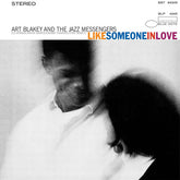 Art Blakey & The Jazz Messengers - Like Someone In Love LP (Blue Note Classic Vinyl Edition, 180 Gram Vinyl)