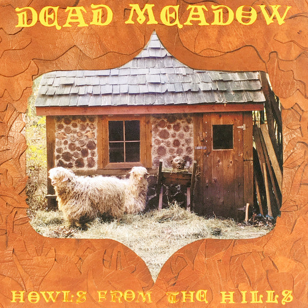 Dead Meadow : Howls From The Hills (LP, Album, RE, Ora)