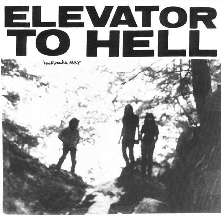 Elevator To Hell : Backwards May (7")