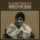 Darondo - Listen to My Song: The Music City Sessions LP