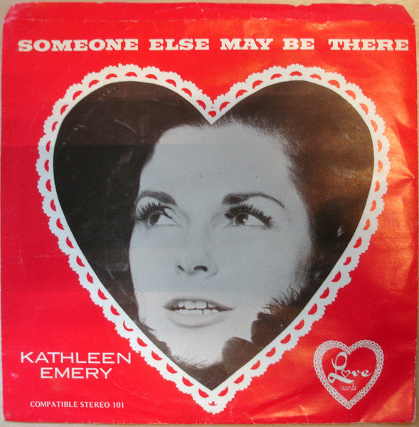 Kathleen Emery : Someone Else May Be There / World Of Love (7", Single)