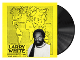 Larry White - Live And Let Live LP