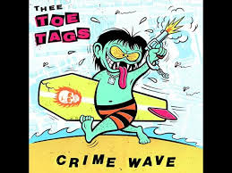 Thee Toe Tags - Crime Wave 7" (Neon Vinyl)