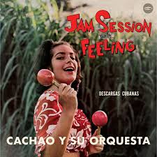 Cachao Y Su Orquesta - Jam Session With Feeling LP (Limited Edition, 180 Gram Vinyl, Bonus Track, Spain)