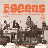 The Seeds - The Other Place b/w Try To Understand 7" (Get Hip Archive Series)