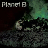 Planet B - S/T LP (Limited Edition, Colored Vinyl)