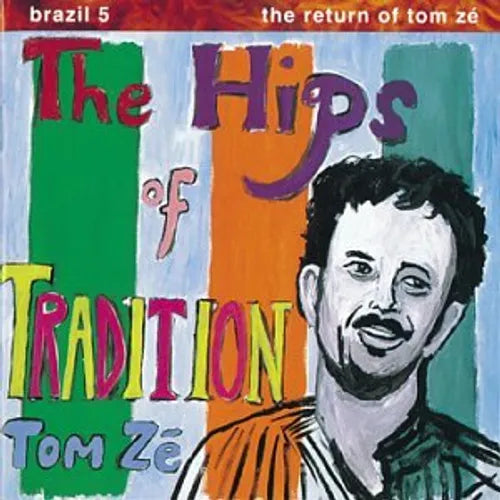 Tom Zé - The Hips Of Tradition LP (Limited Edition, Colored Vinyl, Green)