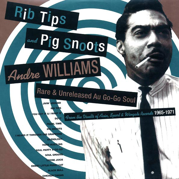 Andre Williams - Rib Tips And Pig Snoots LP