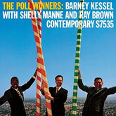 Barney Kessel, Shelly Manne And Ray Brown - The Pollwinners - Contemporary Records (Acoustic Sounds Series) Mastered by Bernie Grundman