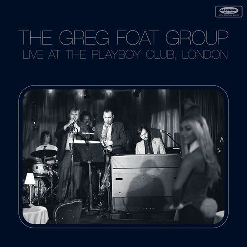 The Greg Foat Group - Live at the Playboy Club London LP