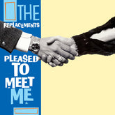 The Replacements - Pleased To Meet Me LP