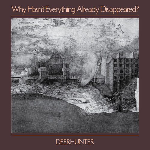 Deerhunter - Why Hasn't Everything Already Disappeared LP