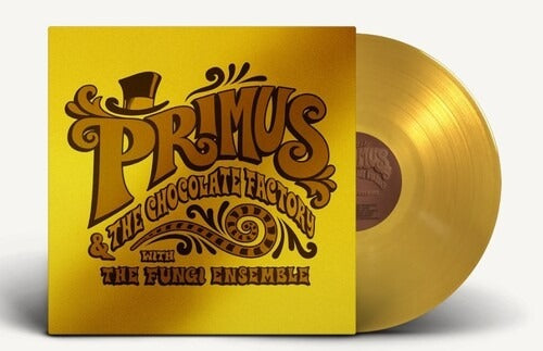 Primus - Primus & The Chocolate Factory With The Fungi Ensemble LP (Gold Foil Jacket, Gold Vinyl)