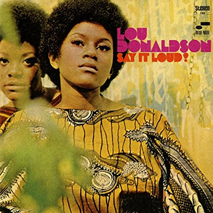 Lou Donaldson - Say It Loud! LP