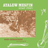 Ayalew Mesfin - Good Aderegechegn LP