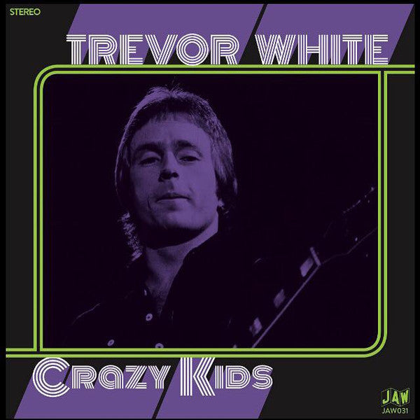 Trevor White - Crazy Kids b/w Movin' In The Right Direction 7"