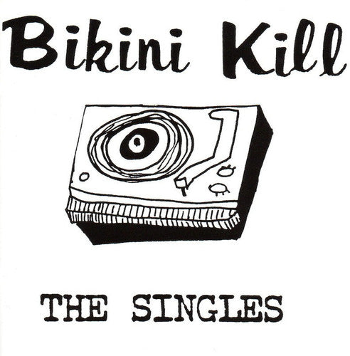 Bikini Kill - The Singles LP