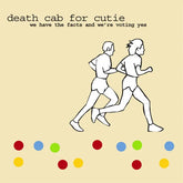 Death Cab For Cutie – We Have The Facts And We're Voting Yes LP (180g, Die-Cut Sleeve, Download)