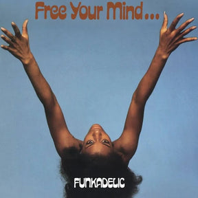 Funkadelic – Free Your Mind And Your Ass Will Follow (180 Gram Vinyl, Blue Vinyl, UK)