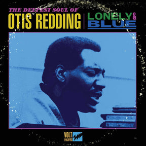 Otis Redding - Lonely And Blue: The Deepest Soul Of Otis Redding LP (Blue Vinyl)