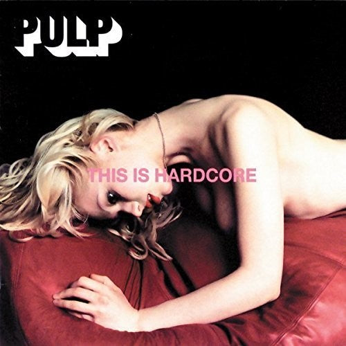 Pulp – This Is Hardcore 2LP (Gatefold)