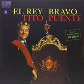 Tito Puente - El Rey Bravo LP (180g)