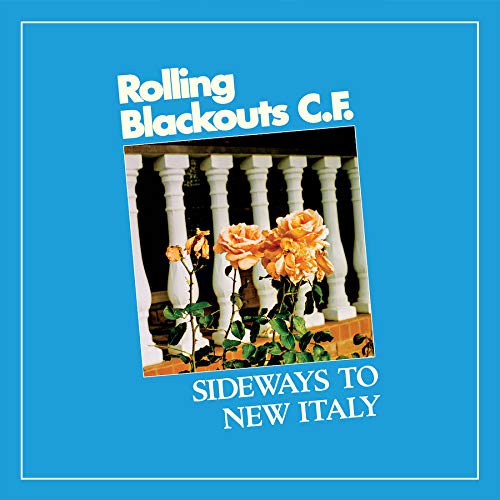 Rolling Blackouts C.F. - Sideways To New Italy LP (Blue Vinyl, Loser Edition)