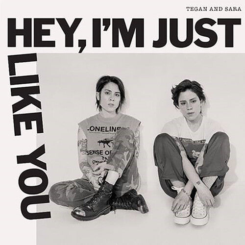 Tegan & Sara  - Hey, I'm Just Like You LP (Indie Exclusive)